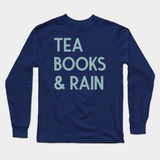 Tea, Books & Rain Long Sleeve T-Shirt